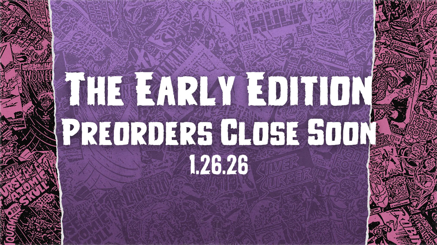 Text announcing preorder deadline for "The Early Edition" on 1.26.26.