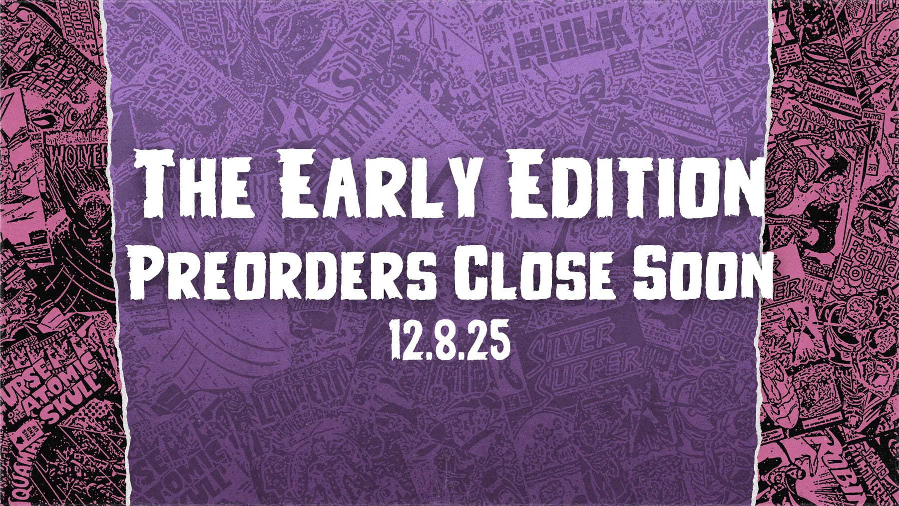 Text announcement for preorders of "The Early Edition" closing soon on 12.8.25.