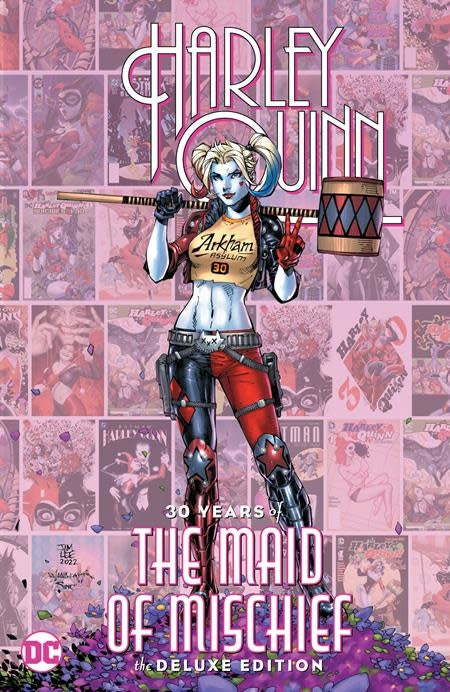 Harley Quinn 30 Years Of The Maid Of Mischief The Deluxe Edition HC