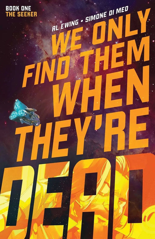 We Only Find Them When They're Dead - Book One: The Seeker