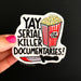 Serial Killer Documentaries - Vinyl Sticker