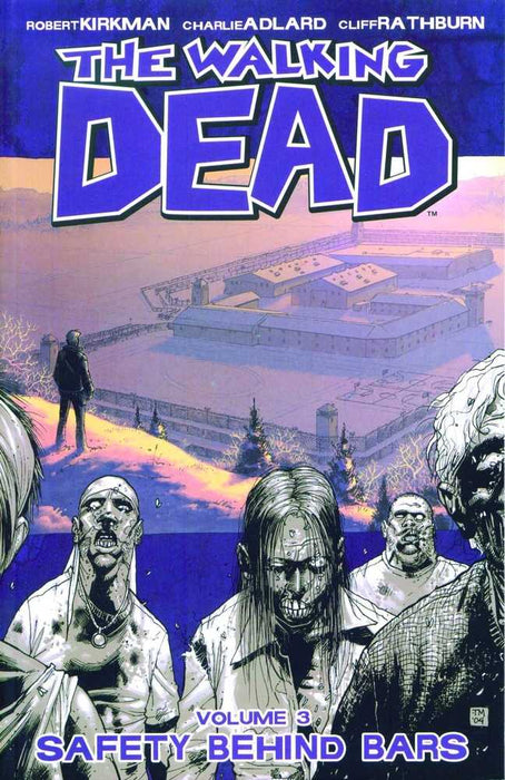 Walking Dead TPB Volume 03 Safety Behind Bars (New Printing) (Nov0822 Image Comics