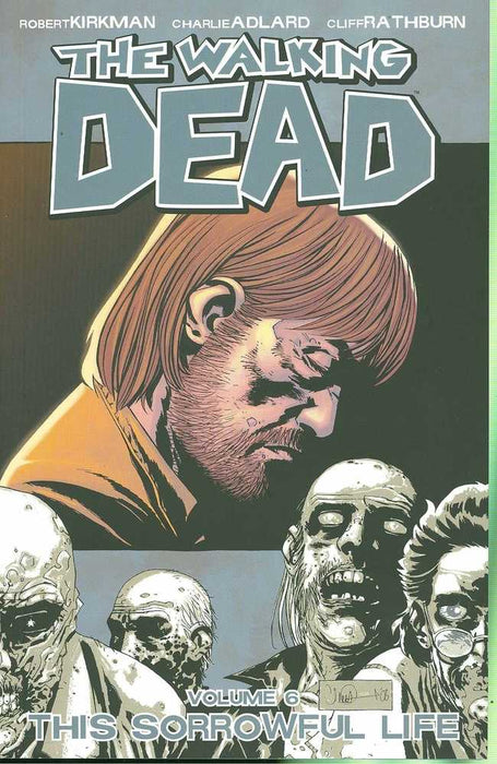 Walking Dead TPB Volume 06 Sorrowful Life (New Printing) (Sep088207) Image Comics