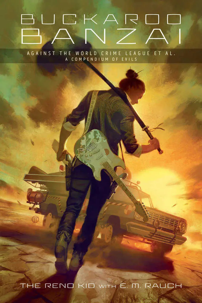 Buckaroo Banzai Against The World Crime League, Et Al: A Compendium Of Evils Dark Horse