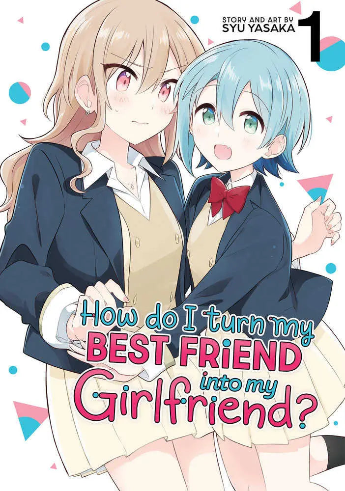 How Do I Turn My Best Friend Into My Girlfriend? Volume. 1 Seven Seas Entertainment