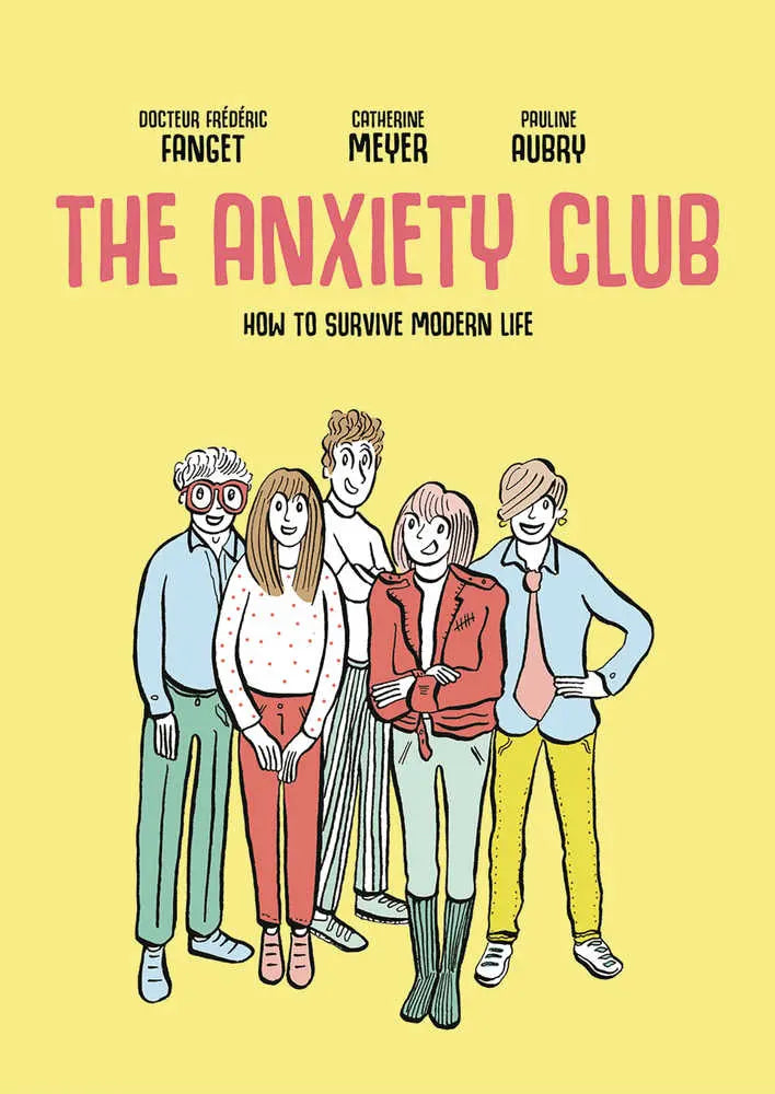 Anxiety Club How To Survive Modern Life Softcover OTHER PUBLISHERS