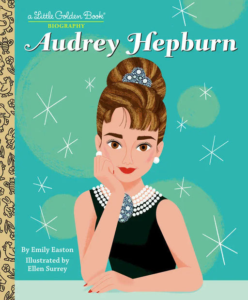 Audrey Hepburn: A Little Golden Book Biography Golden Books