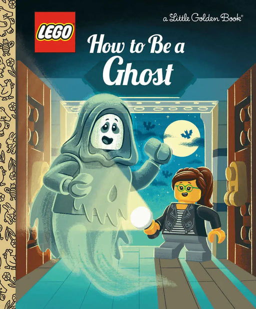 How To Be A Ghost (Lego) Random House Books for Young Readers