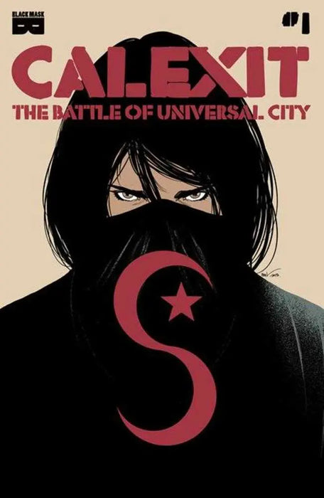 Calexit The Battle Of Universal City #1 (Of 3) Cover E 1 in 10 Amancay Nahuelpan Variant (Mature) Black Mask