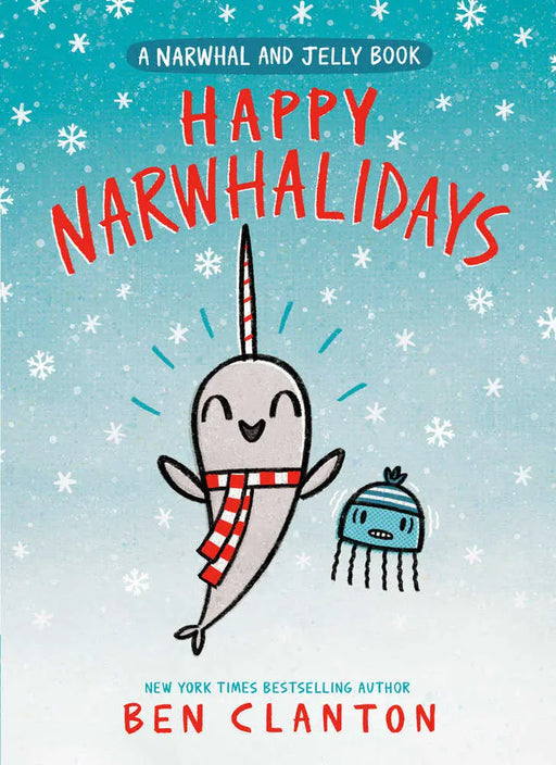 Happy Narwhalidays (A Narwhal And Jelly Book #5) TUNDRA