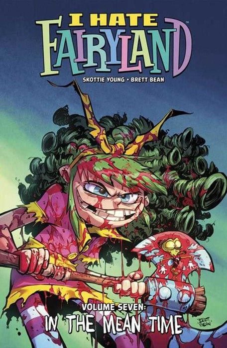 I Hate Fairyland TPB Volume 07 In The Mean Time (Mature) Image Comics