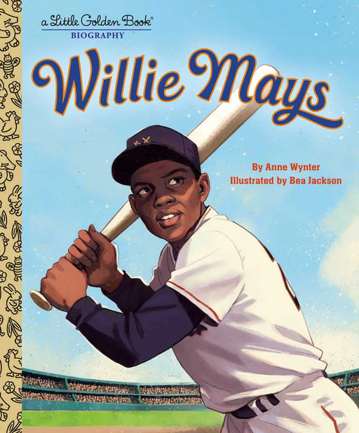 Willie Mays: A Little Golden Book Biography Random House Books for Young Readers