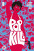 Pop Kill #1 (Of 4) Cover C 1 in 10 Amanda Conner Variant (Mature) Mad Cave Studios