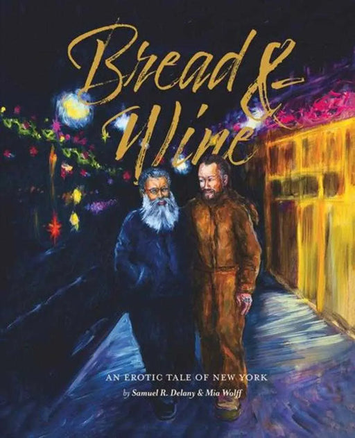 Bread & Wine Hardcover An Erotic Tale Of New York Updated Edition (Mature) Fantagraphics Books