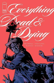 Everything Dead & Dying #1 (Of 5) Cover B Jacob Phillips Shovel Variant (Mature) Image Comics