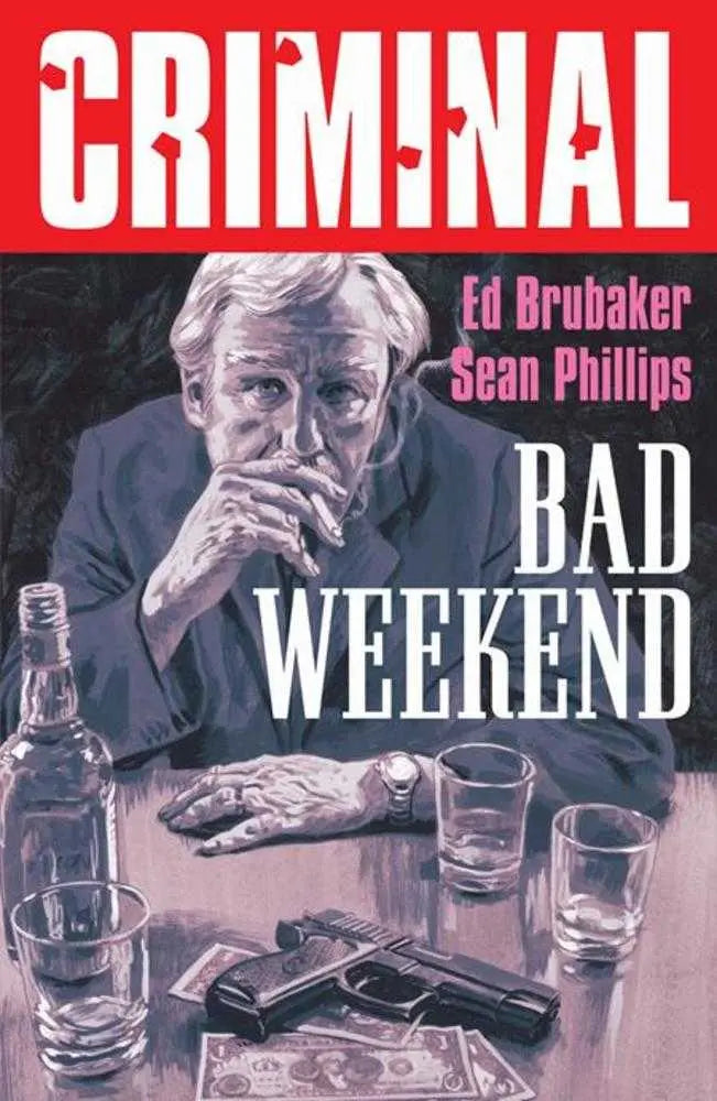 Criminal TPB Volume 09 Bad Weekend New Printing (Mature) Image Comics