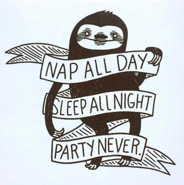 Nap All Day Sleep All Night Party Never Sloth Sticker