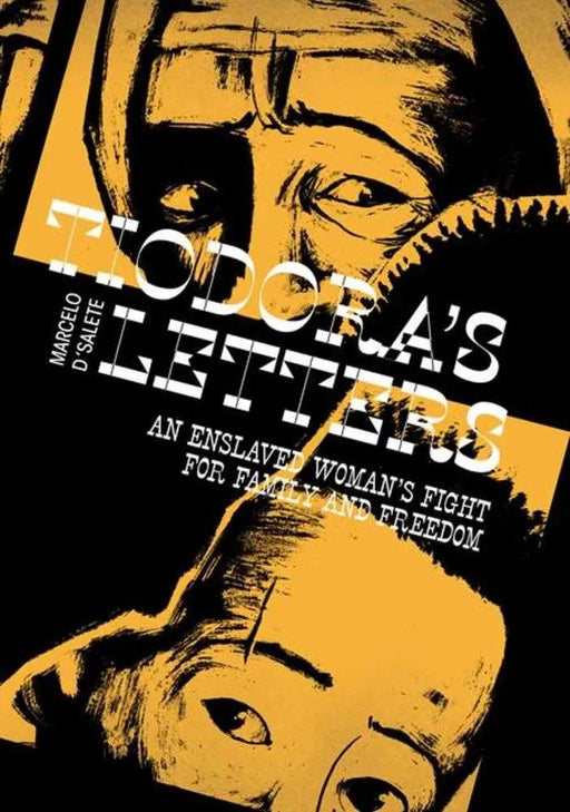 Tiodoras Lettersan Hardcover Enslaved Womans Fight For Family And Freedom (Mature) Fantagraphics Books