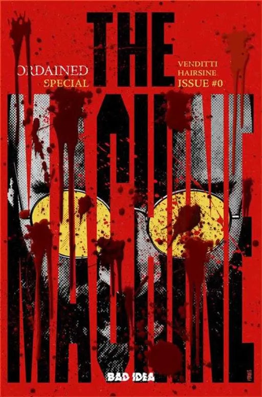 Ordained #0 (Of 3) The Machine Cover E 1 in 50 Jorge Fornes Bloody Variant Bad Idea