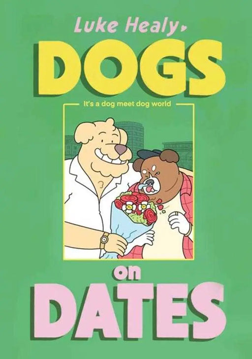 Dogs On Dates TPB Drawn & Quarterly