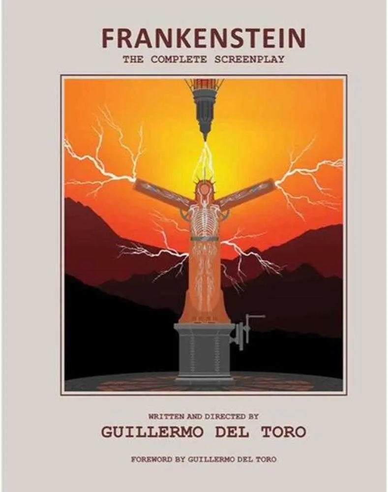 Frankenstein The Complete Screenplay Hardcover Written And Directed By Guillermo Del Toro Massive Publishing
