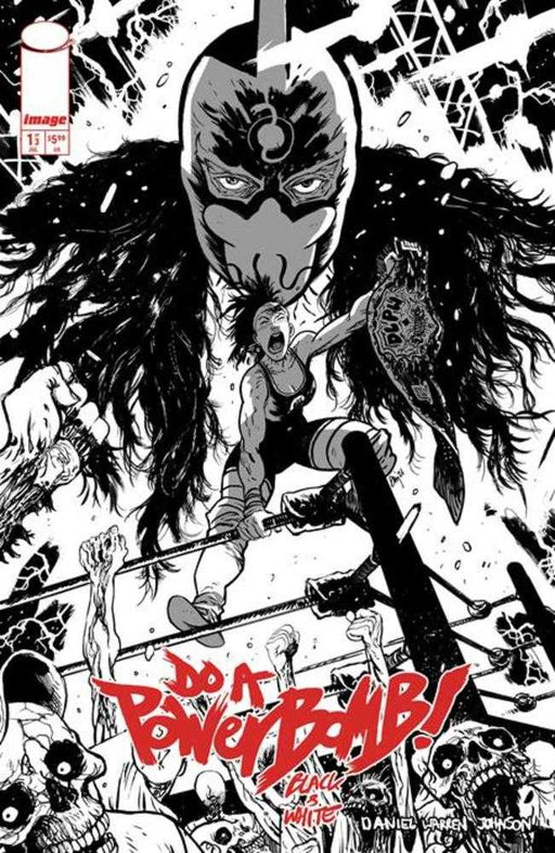 Do A Powerbomb Black And White #1 (Of 3) Cover B Daniel Warren Johnson Variant Image Comics