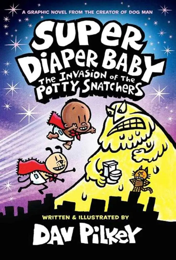 Super Diaper Baby Color Edition Hardcover Volume 02 The Invasion Of The Potty Snatchers Scholastic Inc.