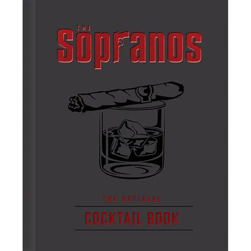 The Sopranos: The Official Cocktail Book Insight Editions - #1 Pop Culture Publisher
