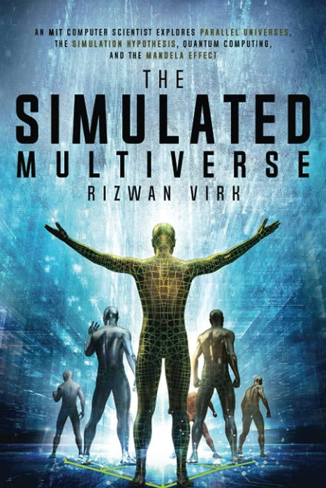 The Simulated Multiverse The Simulation Hypothesis #2