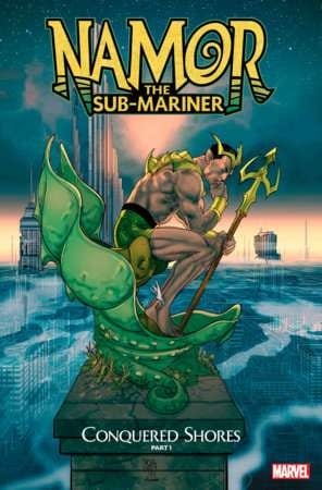 Namor The Sub-Mariner: Conquered Shores 1