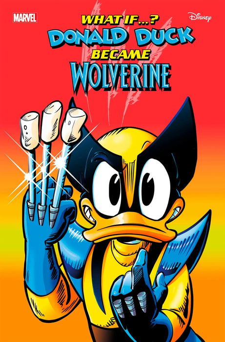Marvel & Disney: What If...? Donald Duck Became Wolverine #1 Marvel Comics