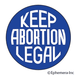 Button- Keep Abortion Legal