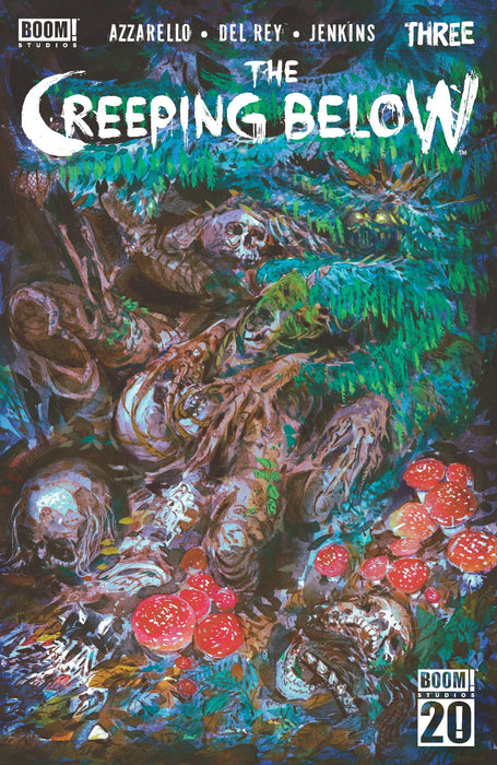 The Creeping Below #3 A Main (Dressed, Del Rey) Boom! Studios