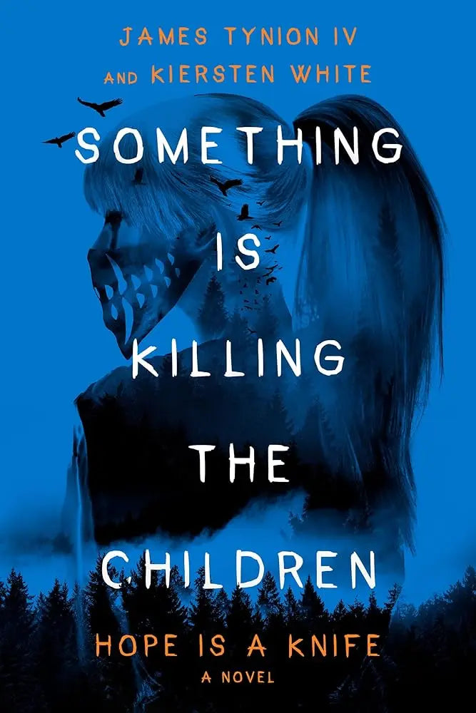 Something Is Killing the Children: Hope Is a Knife: A Novel cover image