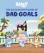 Bluey: The Big Blue Guy'S Book Of Dad Goals Penguin Publishing Group