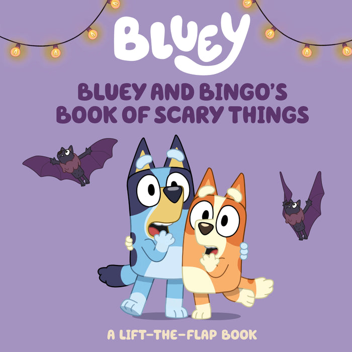 Bluey And Bingo's Book Of Scary Things Penguin Publishing Group