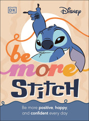 Be More Stitch : Be More Positive, Happy, and Confident Every Day DK Publishing