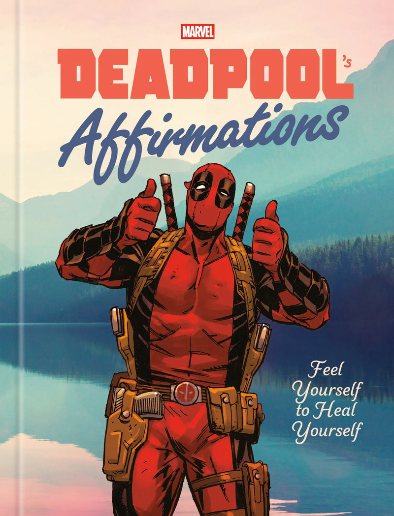 Deadpool's Affirmations Random House Books for Young Readers