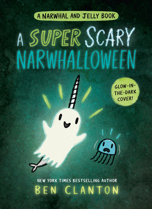 A Super Scary Narwhalloween (A Narwhal And Jelly Book #8) TUNDRA