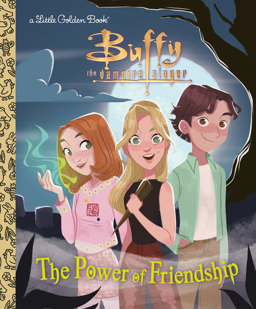 The Power Of Friendship (Buffy The Vampire Slayer) Golden Books