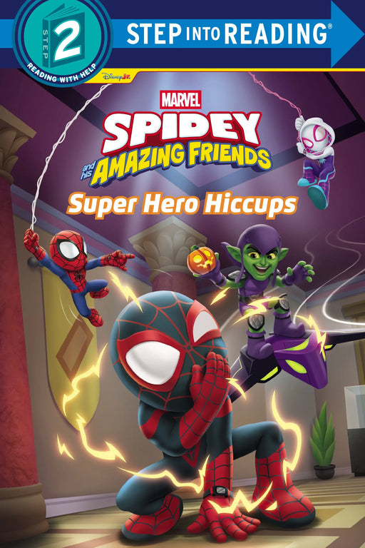 Spidey And His Amazing Friends: Super Hero Hiccups (Marvel) Random House Books for Young Readers