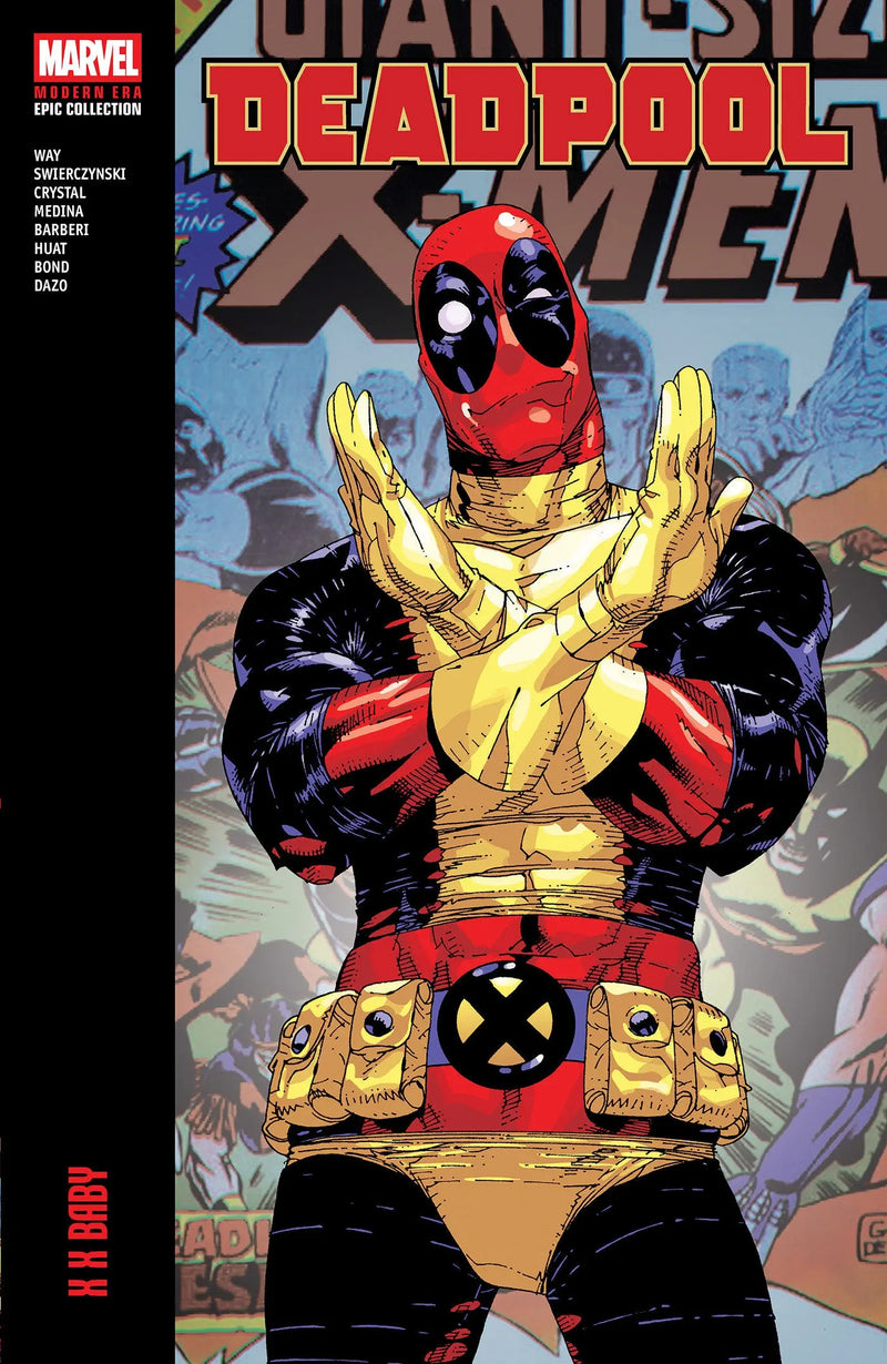 Deadpool Modern Era Epic Collection: X X Baby Marvel Comics