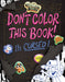 Gravity Falls: Don'T Color This Book! OTHER PUBLISHERS