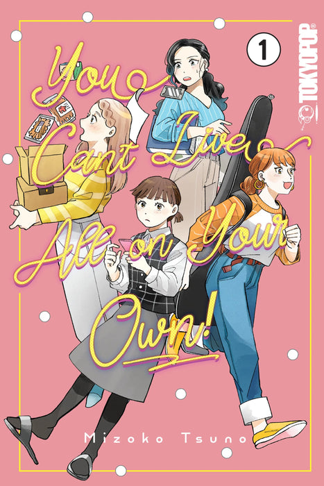 You Can't Live All On Your Own!, Volume 1 Tokyopop