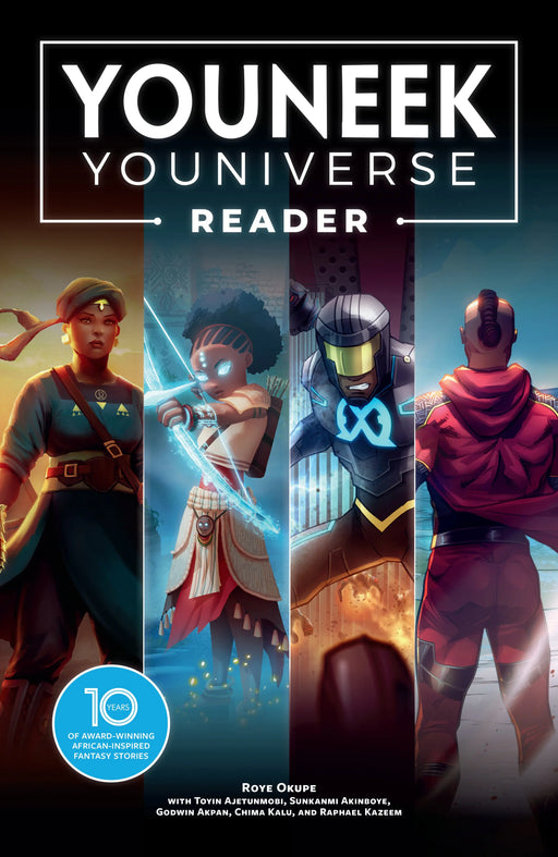 The You Neek Youniverse Reader: 10 Years Of Award Winning African Inspired Fantasy Stories Dark Horse