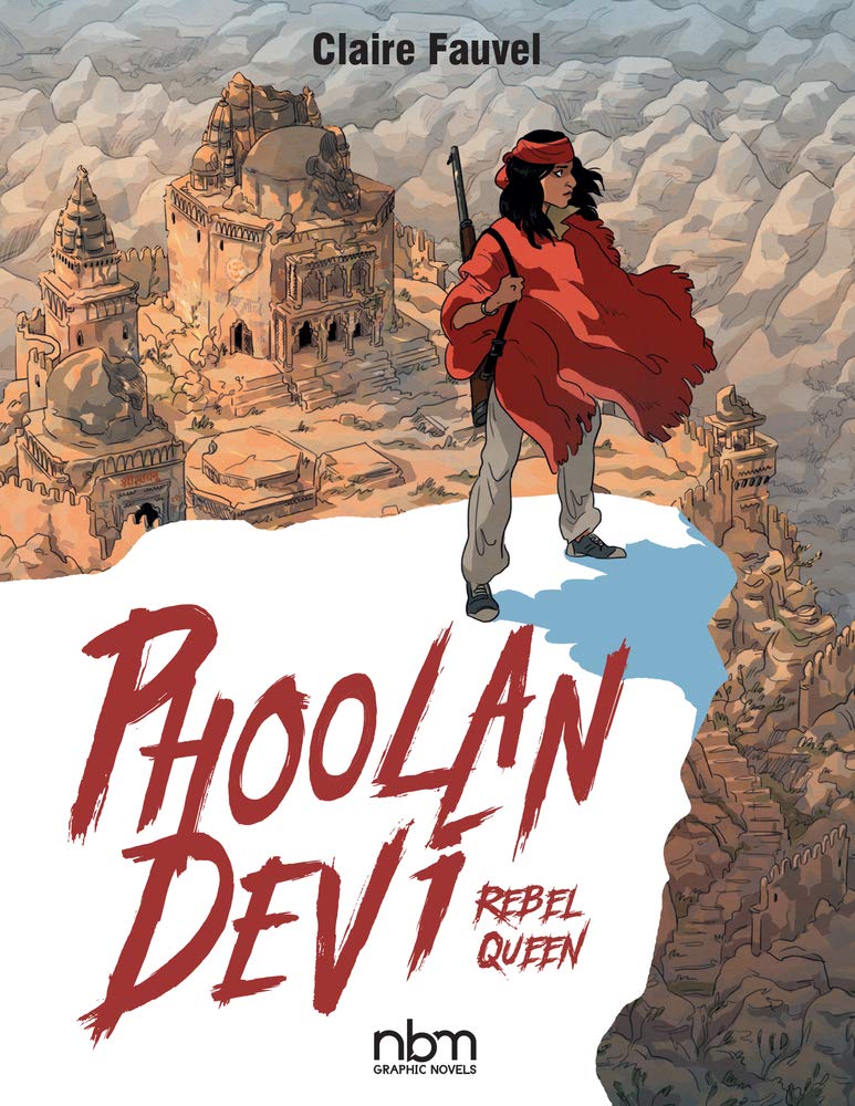 Phoolan Devi, Rebel Queen (NBM Comics Biographies) cover image