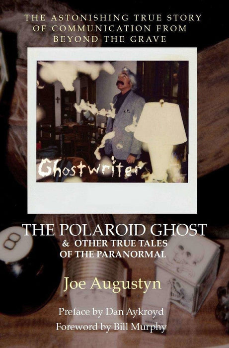 Ghostwriter: The Polaroid Ghost and Other True Tales of the Paranormal