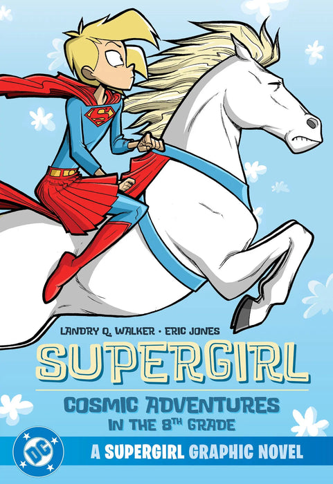 Supergirl: Cosmic Adventures In The 8th Grade (New Edition) DC Comics