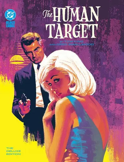 Human Target By Tom King & Greg Smallwood The Deluxe Edition Hardcover (Mature)