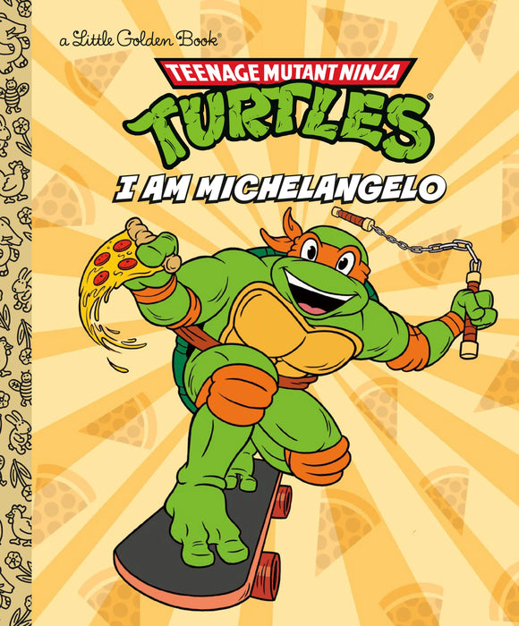 I Am Michelangelo (Teenage Mutant Ninja Turtles) Golden Books